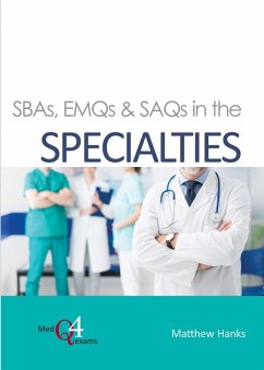 SBAs, EMQs & SAQs in the Specialties (eBook, PDF) - Hanks, Matthew