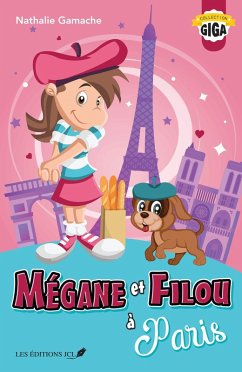 Mégane et Filou à Paris (eBook, PDF) - Nathalie Gamache, Gamache