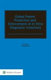 Global Patent Protection and Enforcement of In Vitro Diagnostic Inventions (eBook, PDF)