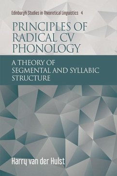 Principles of Radical CV Phonology (eBook, ePUB) - Hulst, Harry Van Der