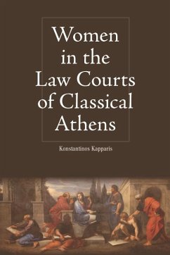 Women in the Law Courts of Classical Athens (eBook, PDF) - Kapparis, Konstantinos