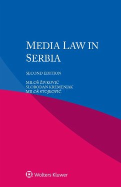 Media Law in Serbia (eBook, PDF) - Zivkovic, Milos; Kremenjak, Slobodan; Stojkovic, Milos