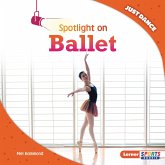 Spotlight on Ballet (eBook, PDF) Spotlight on Ballet (eBook, PDF)