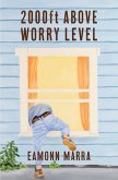 2000ft Above Worry Level (eBook, ePUB) 2000ft Above Worry Level (eBook, ePUB)