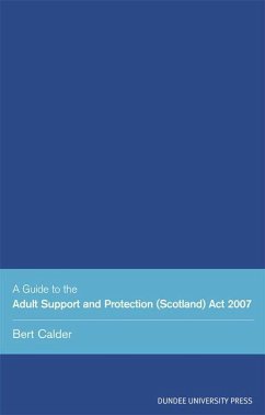 Guide to the Adult Support and Protection (Scotland) Act 2007 (eBook, PDF) - Calder, Bert