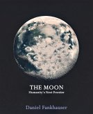 The Moon: Humanity's Next Frontier (eBook, ePUB)
