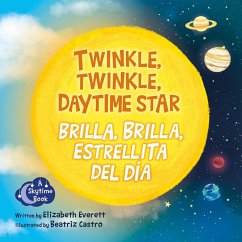 Twinkle, Twinkle, Daytime Star / Brilla, brilla, estrellita del dia (eBook, ePUB) - Everett, Elizabeth