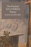 Practical Turn in Political Theory (eBook, PDF) Practical Turn in Political Theory (eBook, PDF)
