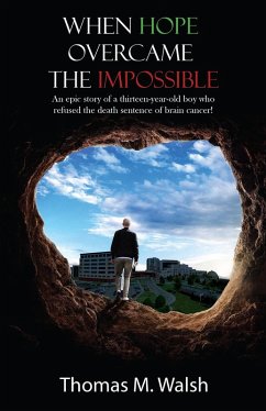 When Hope Overcame the Impossible (eBook, ePUB) - Walsh, Thiomas M.