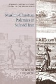 Muslim-Christian Polemics in Safavid Iran (eBook, ePUB)