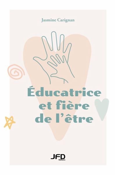 Éducatrice et fière de l'être (eBook, PDF) Éducatrice et fière de l'être (eBook, PDF)