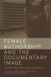Female Authorship and the Documentary... - Bild 1