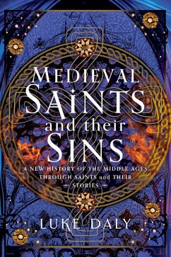 Medieval Saints and their Sins (eBook, PDF) - Luke Daly, Daly