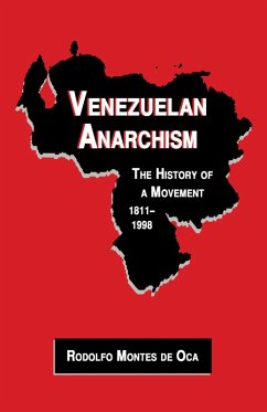 Venezuelan Anarchism (eBook, ePUB) - Oca, Rodolfo Montes de