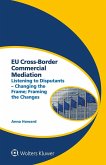 EU Cross-Border Commercial Mediation (eBook, PDF) EU Cross-Border Commercial Mediation (eBook, PDF)