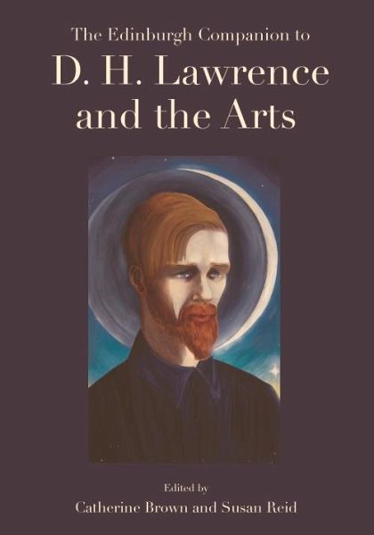 Edinburgh Companion to D. H. Lawrence and the Arts (eBook, ePUB)