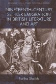 Nineteenth-Century Settler Emigration in British Literature and Art (eBook, ePUB)