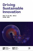 Driving Sustainable Innovation: How To Do Well While Doing Good (eBook, ePUB)