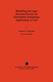 Modelling the Legal Decision Process for Information Technology Applications in Law (eBook, PDF) Modelling the Legal Decision Process for Information Technology Applications in Law (eBook, PDF)