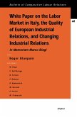 White Paper on the Labour Market in Italy, the Quality of European Industrial Relations, and Changing Industrial Relations (eBook, PDF)