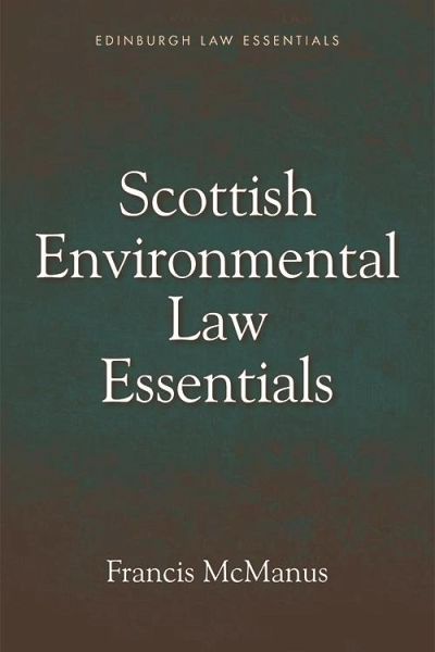 Scottish Environmental Law Essentials (eBook, PDF) Scottish Environmental Law Essentials (eBook, PDF)