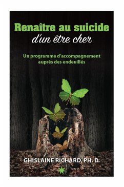 Renaître au suicide d'un être cher (eBook, ePUB) - Ghislaine Richard, Richard