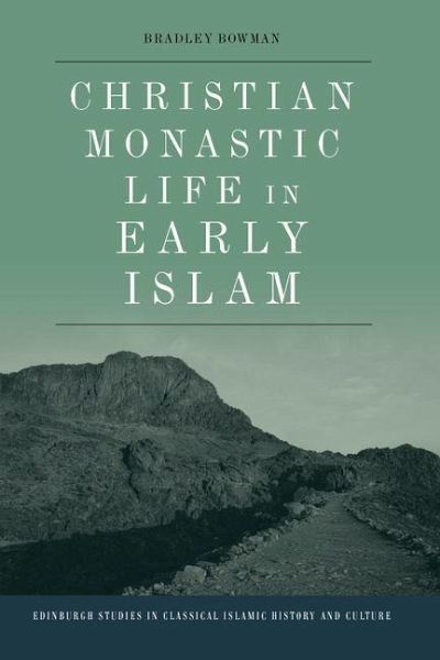 Christian Monastic Life in Early Islam (eBook, PDF)