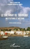 Le sultanat de Tadjoura : institutions et histoire (eBook, ePUB) Le sultanat de Tadjoura : institutions et histoire (eBook, ePUB)
