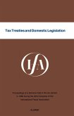Tax Treaties and Domestic Legislation (eBook, PDF) Tax Treaties and Domestic Legislation (eBook, PDF)