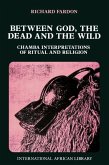 Between God, the Dead and the Wild (eBook, PDF) Between God, the Dead and the Wild (eBook, PDF)