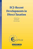 ECJ - Recent Developments in Direct Taxation (eBook, PDF) ECJ - Recent Developments in Direct Taxation (eBook, PDF)