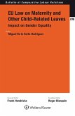 EU Law on Maternity and Other Child-Related Leaves (eBook, PDF) EU Law on Maternity and Other Child-Related Leaves (eBook, PDF)