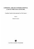 Looking Ahead: International Law in the 21st Century (eBook, PDF) Looking Ahead: International Law in the 21st Century (eBook, PDF)