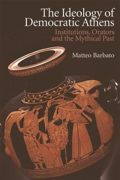 Ideology of Democratic Athens (eBook, PDF) - Barbato, Matteo