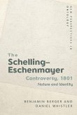 Schelling-Eschenmayer Controversy, 1801 (eBook, PDF) Schelling-Eschenmayer Controversy, 1801 (eBook, PDF)
