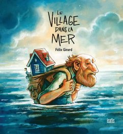 Le village dans la mer (eBook, PDF) - Felix Girard, Girard