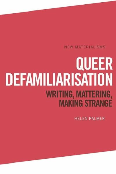 Queer Defamiliarisation (eBook, ePUB) Queer Defamiliarisation (eBook, ePUB)