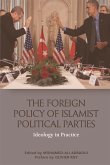 Foreign Policy of Islamist Political Parties (eBook, PDF) Foreign Policy of Islamist Political Parties (eBook, PDF)