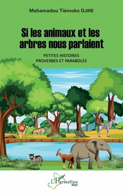 Cover Si les animaux et les arbres nous parlaient. Petites histoires, proverbes et paraboles (eBook, PDF)