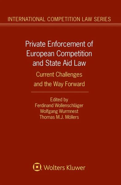 Private Enforcement of European Competition and State Aid Law (eBook, PDF) Private Enforcement of European Competition and State Aid Law (eBook, PDF)