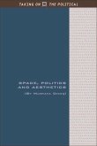 Space, Politics and Aesthetics (eBook, PDF) Space, Politics and Aesthetics (eBook, PDF)
