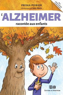 L'Alzheimer racontée aux enfants (eBook, ePUB) - Priska Poirier, Poirier; Jean Morin, Morin