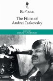 ReFocus: The Films of Andrei Tarkovsky (eBook, ePUB)