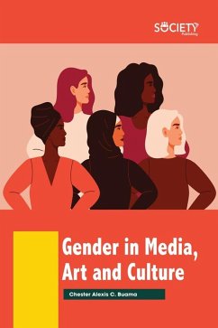 Gender in Media, Art and Culture (eBook, PDF) - Chester Alexis C. Buama