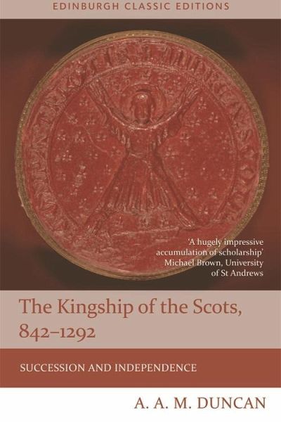 Kingship of the Scots, 842-1292 (eBook, PDF)