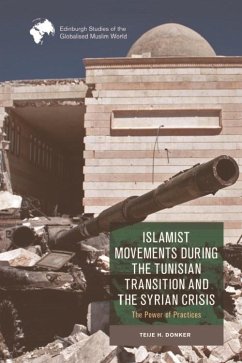 Islamist Movements during the Tunisian Transition and Syrian Crisis (eBook, ePUB) - Donker, Teije H.