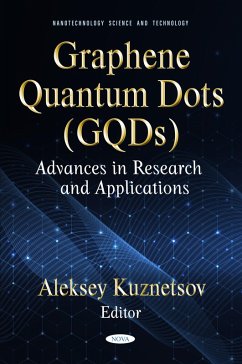 Graphene Quantum Dots (GQDs): Advances in Research and Applications (eBook, PDF) Graphene Quantum Dots (GQDs): Advances in Research and Applications (eBook, PDF)