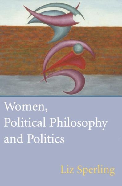 Women, Political Philosophy and Politics (eBook, PDF)