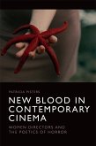New Blood in Contemporary Cinema (eBook, ePUB) New Blood in Contemporary Cinema (eBook, ePUB)