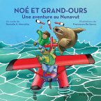 Noe et Grand-Ours : Une aventure au Nunavut (eBook, ePUB)